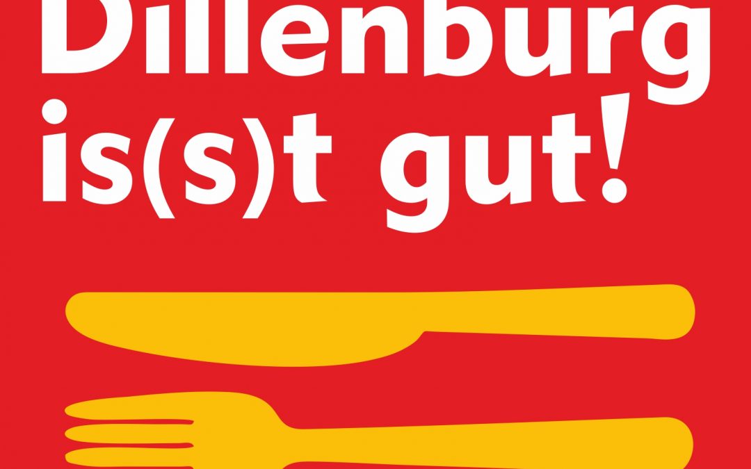 Dillenburg is(s)t gut!